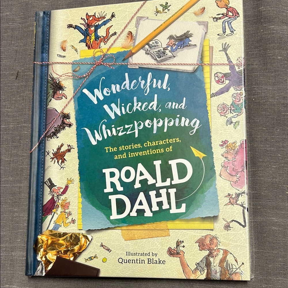 Roald Dahl new wonderful, wicked and whizzpopping book.